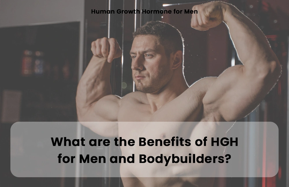 Benefits of HGH for men