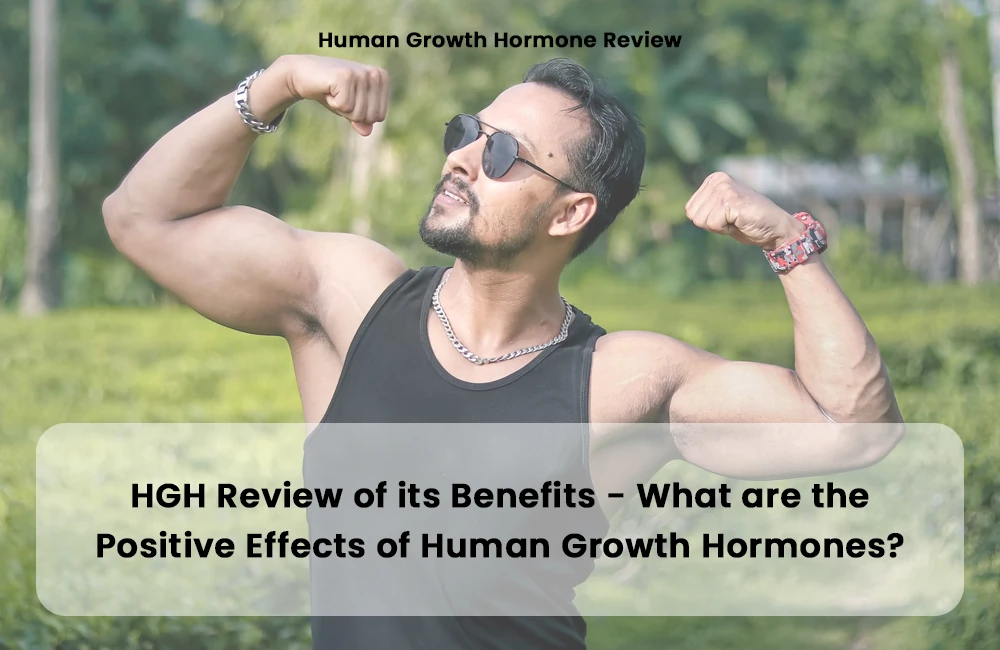 HGH Review of its Benefits